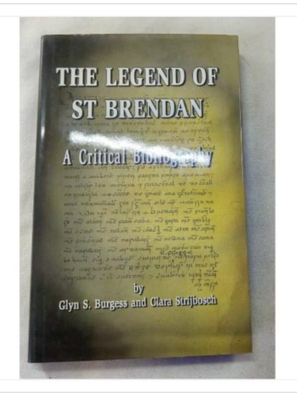The Legend of St Brendan: A Critical Bibliography 2000 First Edition Hardcover